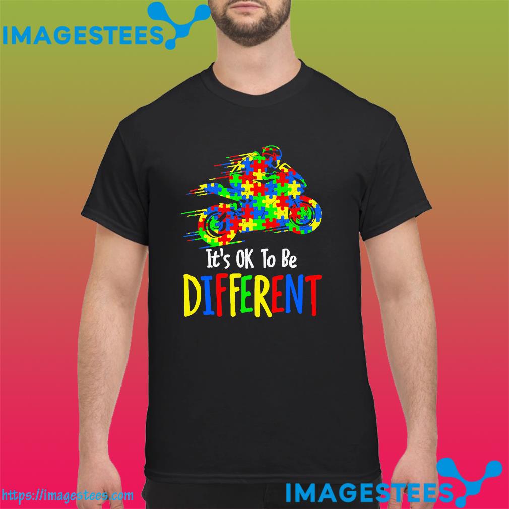 Autism awareness motorbike it's ok to be different shirt