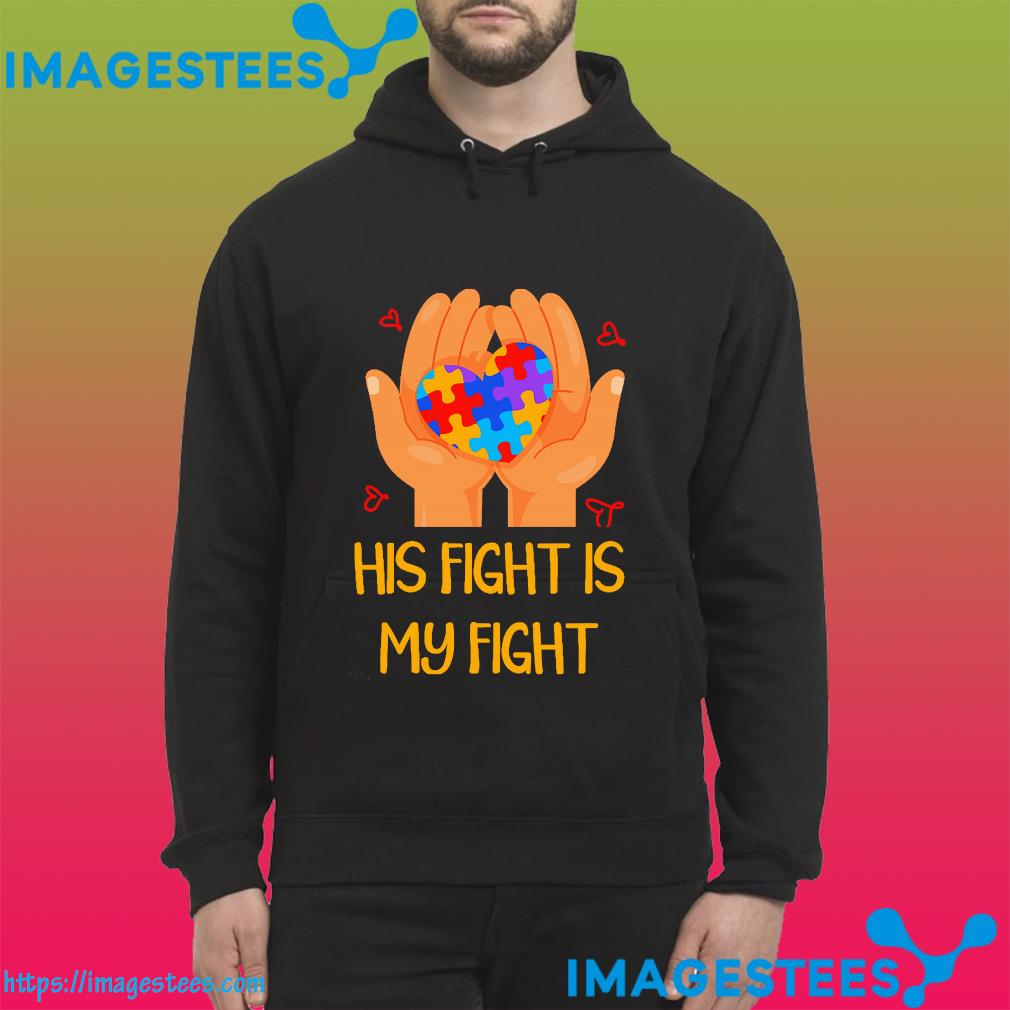 Autism his fight is my fight hoodie